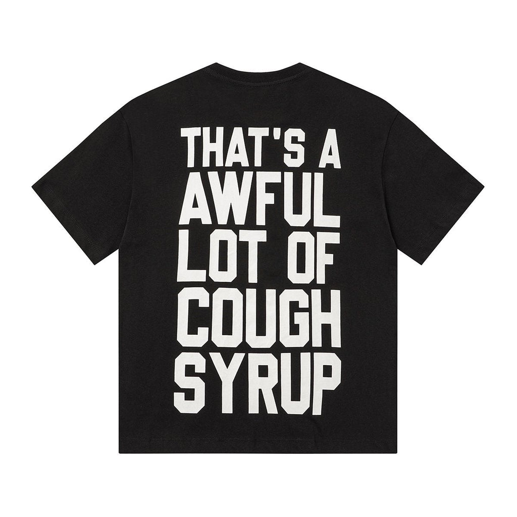 THAT'S A AWFUL LOT OF COUGH SYRUP Front & Back Graphic T-Shirt
